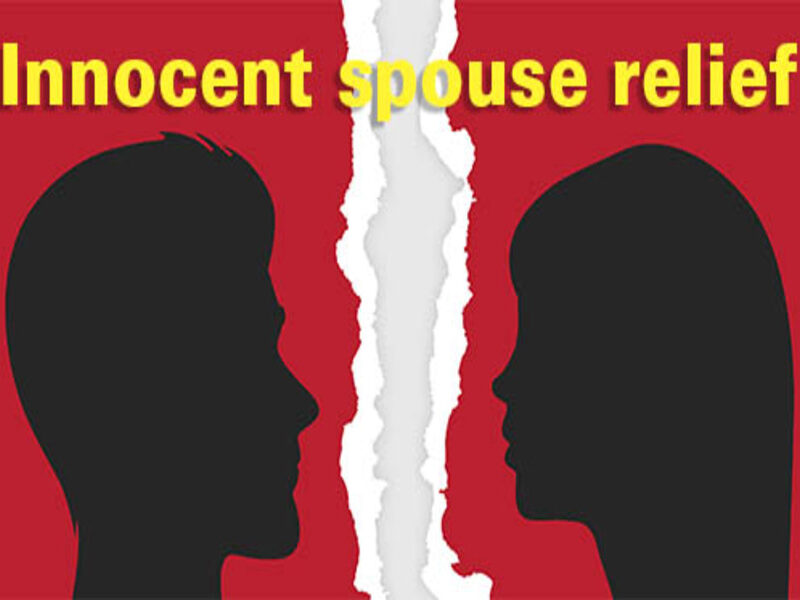 One Spouse's Tax Errors May Qualify the Other for Innocent Spouse Relief